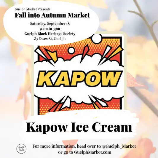 Fall into Autumn Market Vendor Spotlight - Kapow Ice Cream