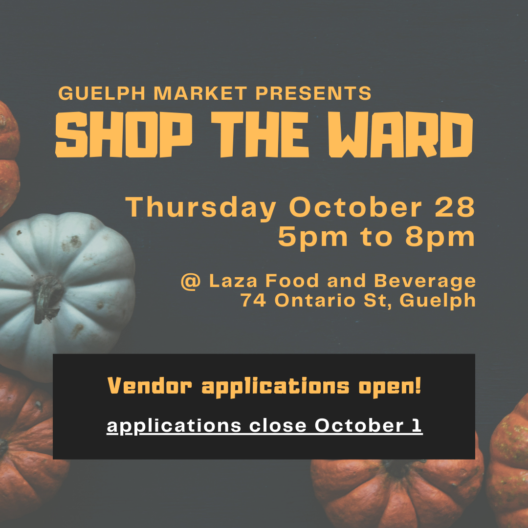 (Cancelled)Guelph Market Presents - Shop the Ward (October 28)