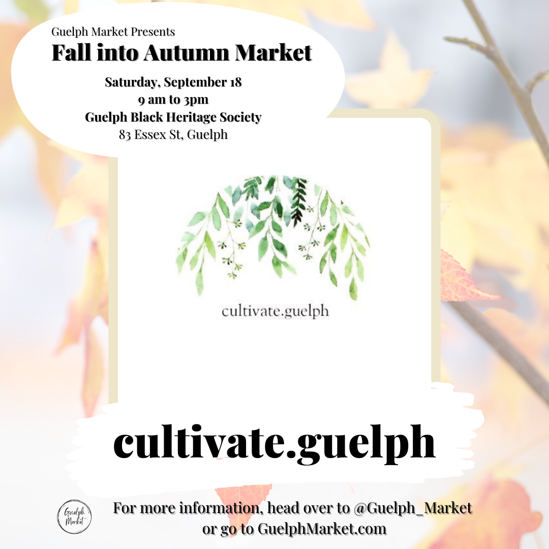 Fall into Autumn Market Vendor Spotlight - cultivate.guelph