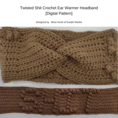 Twisted Shit Crochet Ear Warmer Headband [Digital Pattern]
